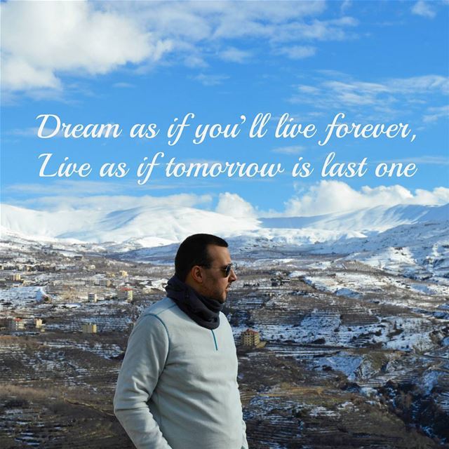 Dream as if you'll live forever,Live as of tomorrow is last one....
