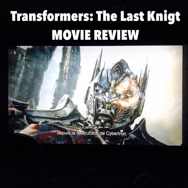 I just watched Transformers: The Last Knight and those two hours and a... (Grand Cinemas Lebanon)