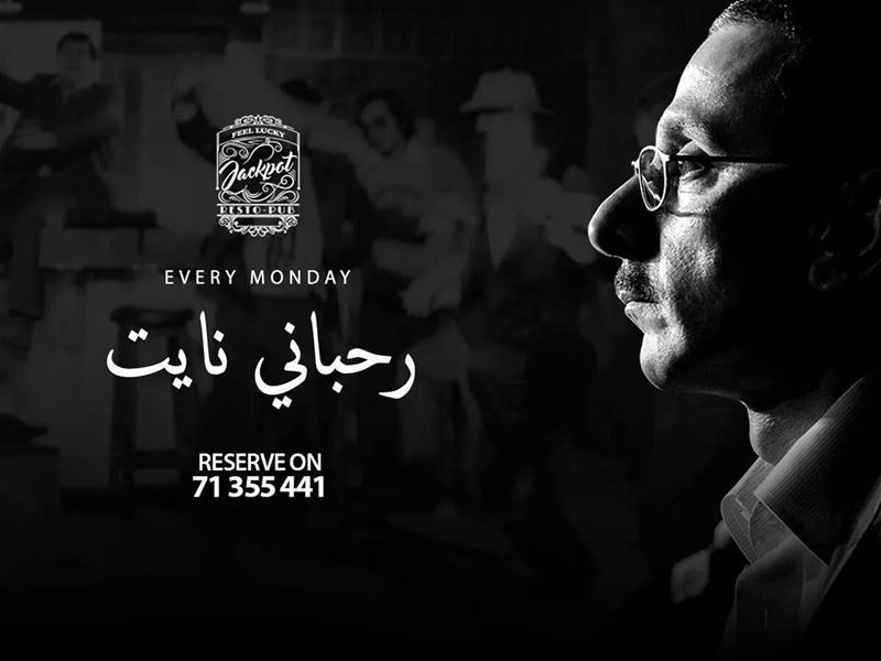Join us Every Monday for an Epic Rahbani Night!We know you all want to be...