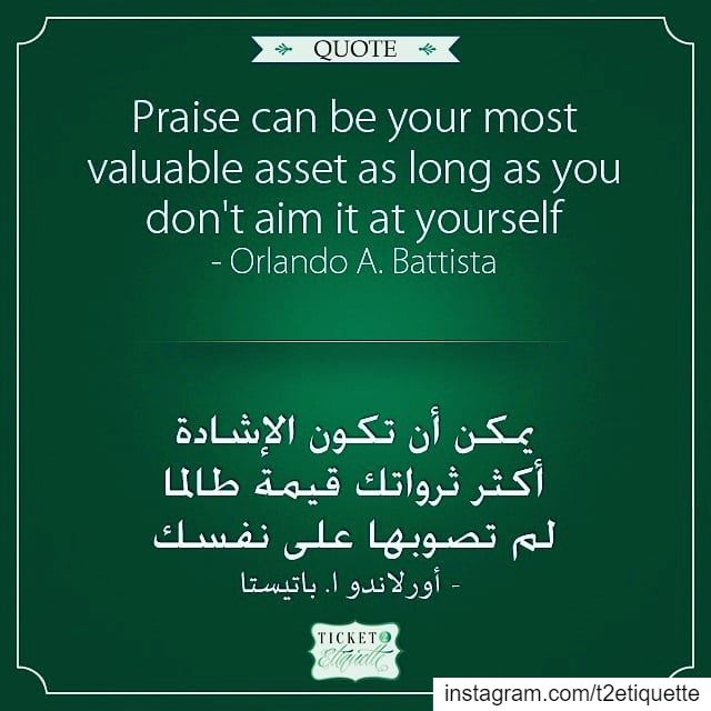  Praise can be your most valuable asset as long as you don't aim it at ... (Beirut, Lebanon)