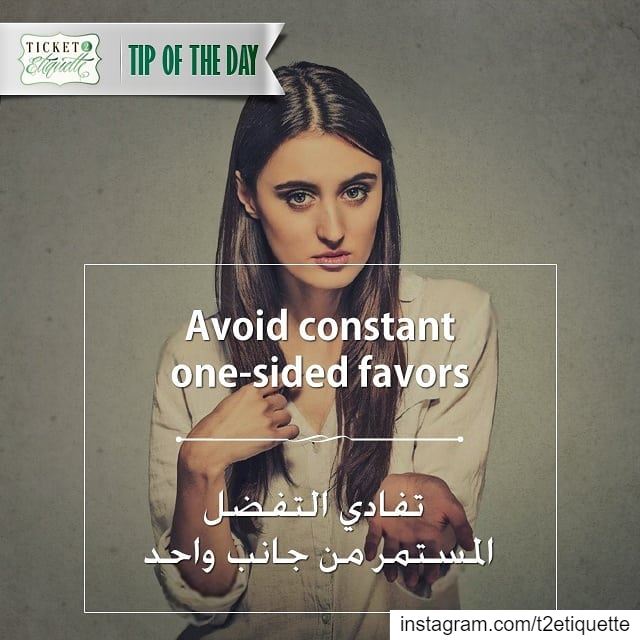 Avoid constant one-sided  favors  تفادي  التفضل المستمر من جانب واحد......