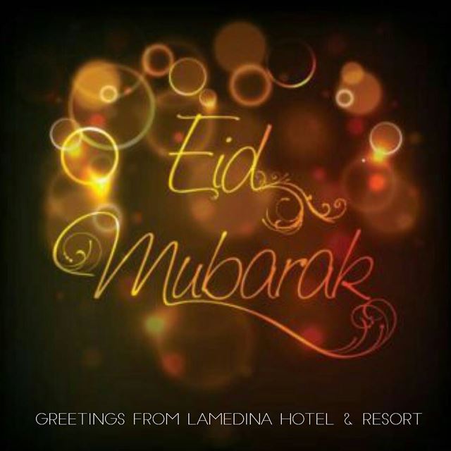 Eid  Adha Mubarak أضحى مبارك على الجميع LamedinaHotel  Jounieh ...