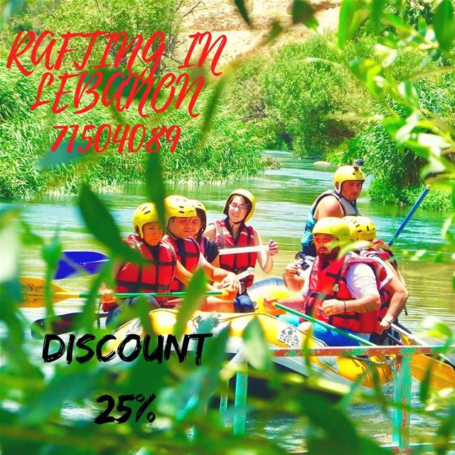 Enjoy your summer with us at Al Assi- river .  25% discount on rafting... (Hermel)