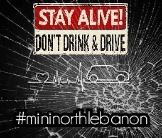  mininorthlebanon  campaign  dontdrinkanddrive  no  alcohol  stayalive ... (Lebanon)