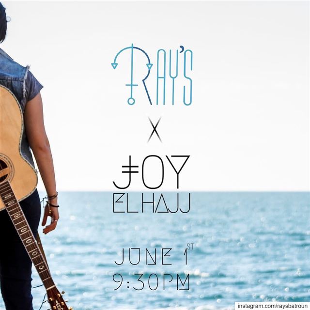 RAY’s Batroun presents on Saturday June 1, a special performance by @joyel (RAY's Batroun)