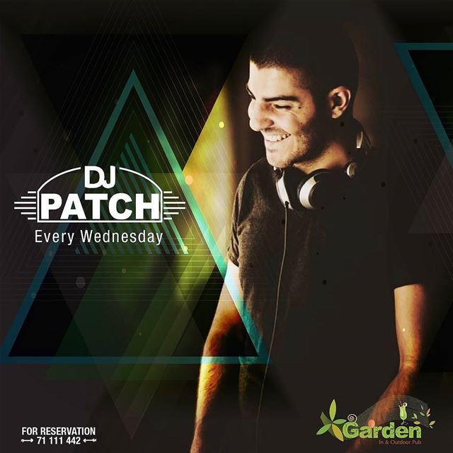  Repost @gardenbyblos・・・This Wednesday like every Wednesday.  DjPatch... (Garden Byblos)