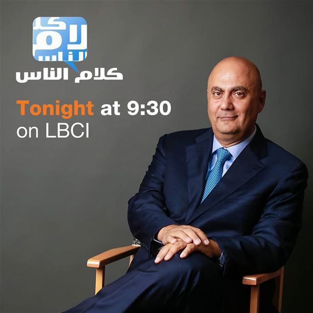 Stay tuned tonight @ 9.30pm for a special episode of Kalam al Nass on LBCI...