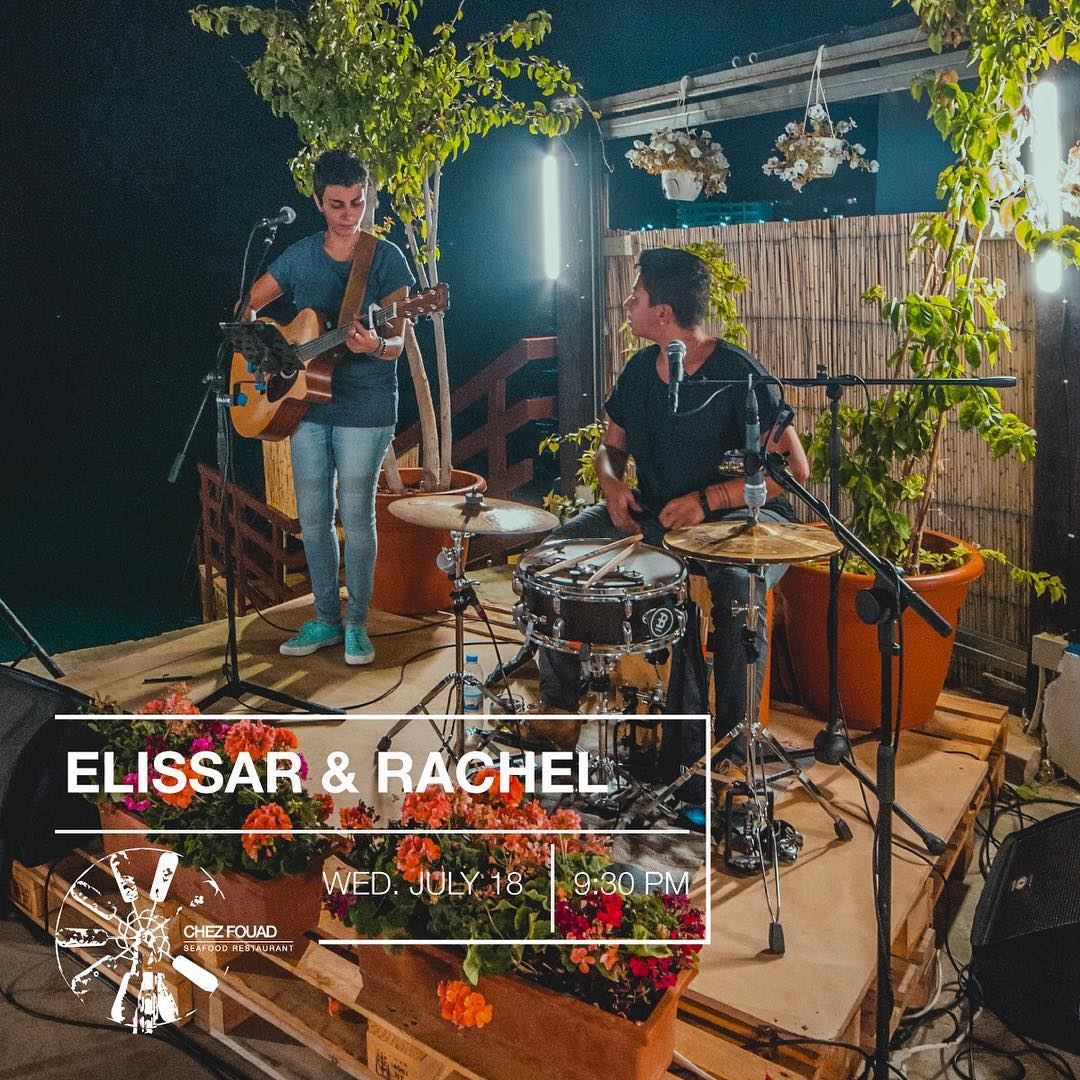 The Wednesday Jam is back With Elissar & Rachel. Reserve your seats now!-... (Chez Fouad)