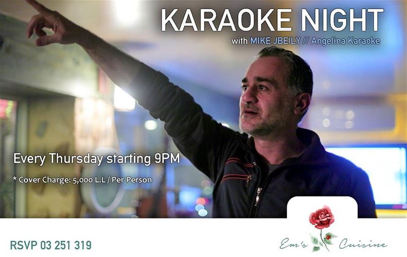 This Thursday and every Thursday is KARAOKE NIGHT at Em's with Mike Jbeily... (Em's cuisine)